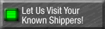 Let Us Visit Your Known Shippers