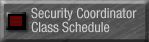 Security Coordinator Class Schedule